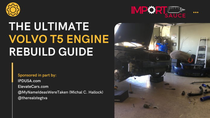 The Ultimate Volvo T5 Engine Rebuild Guide